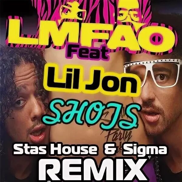 Песня сигма 1 час. LMFAO Lil Jon. LMFAO - shots ft. Lil Jon. Lil Jon shots. Лил Джон LMFAO.