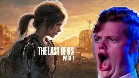 the last of us part 1, the last of us remake, the l...