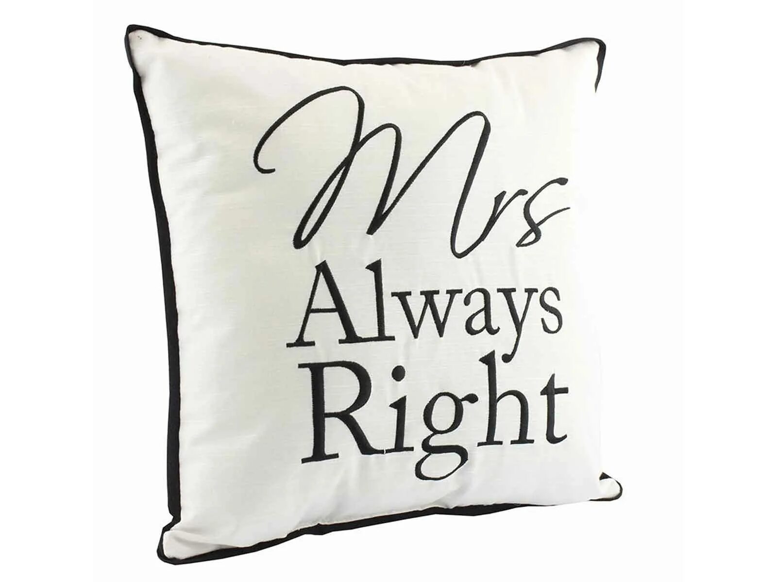 Mrs always right. Mrs right Mrs right. Черно белый Постер Mrs always right. Missis always right. You re always right