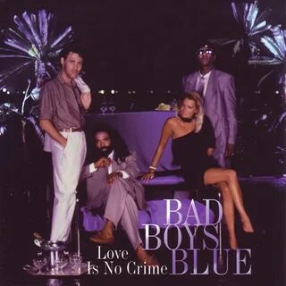 Bad boys blue love