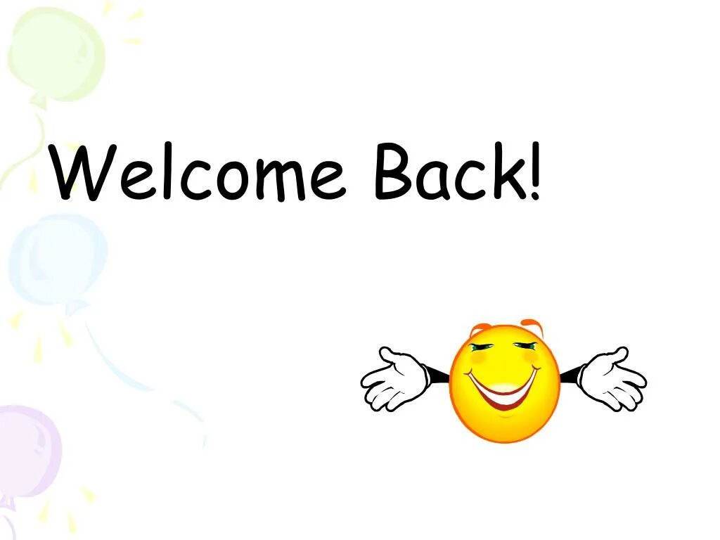 Welcome back. Велком бэк. Welcome back picture. Welcome слайд. Welcome back bella