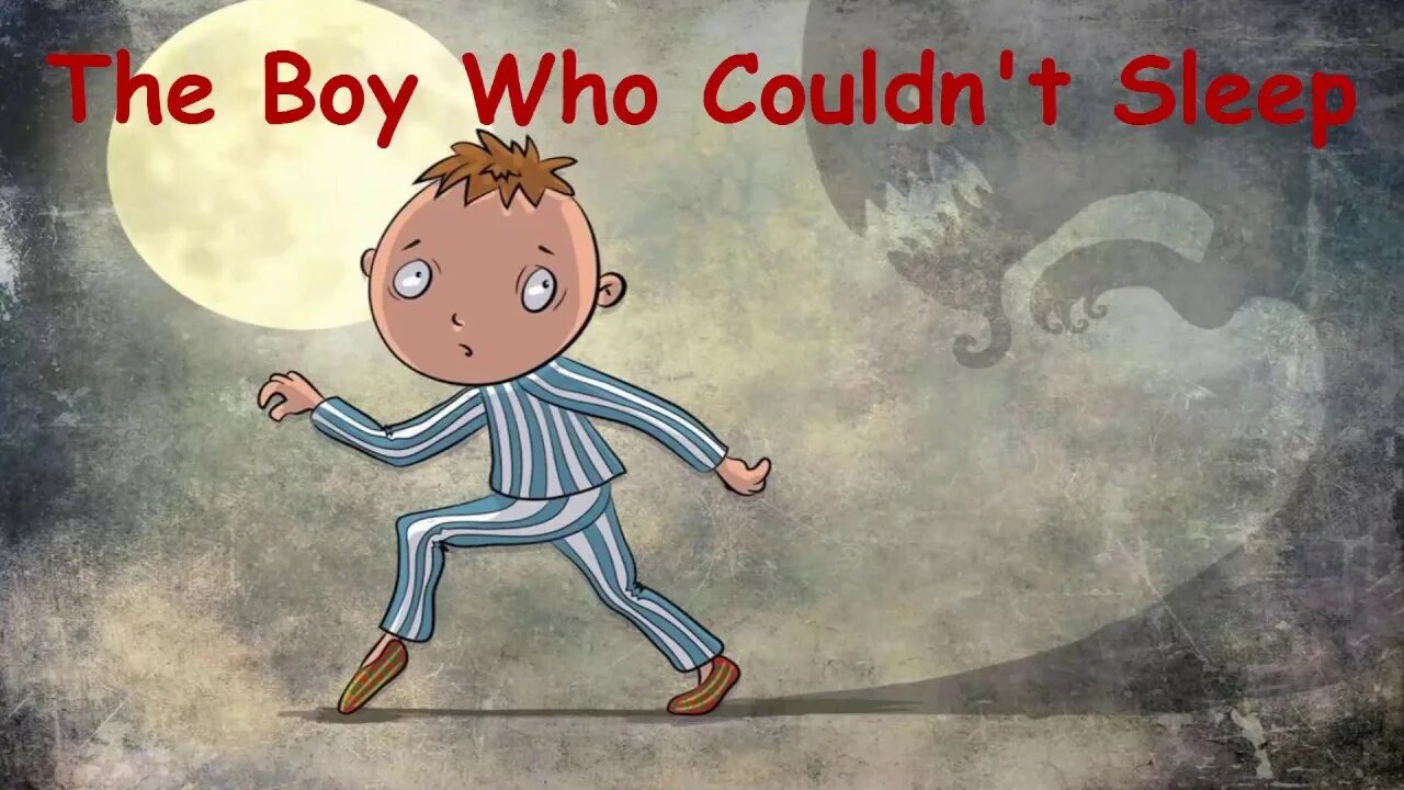 Who s the boy. The boy who couldn't Sleep. I can't Sleep animation ютуб. Стих про couldn`t. Couldn't.