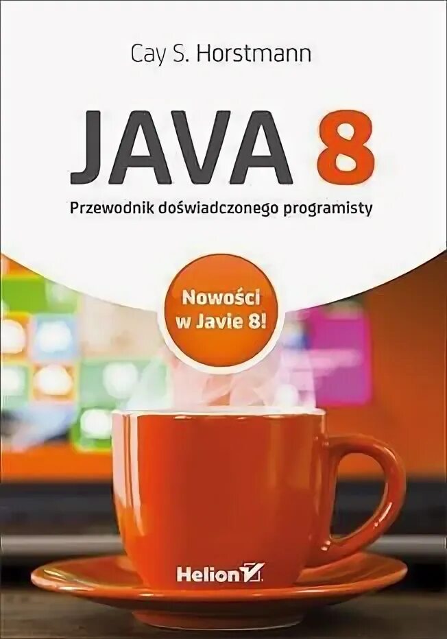 Java для опытных разработчиков 2 е издание. Хорстманн java. java 8 книга. хорстманн основы java. 3. хорстманн к. java. библиотека профессионала.