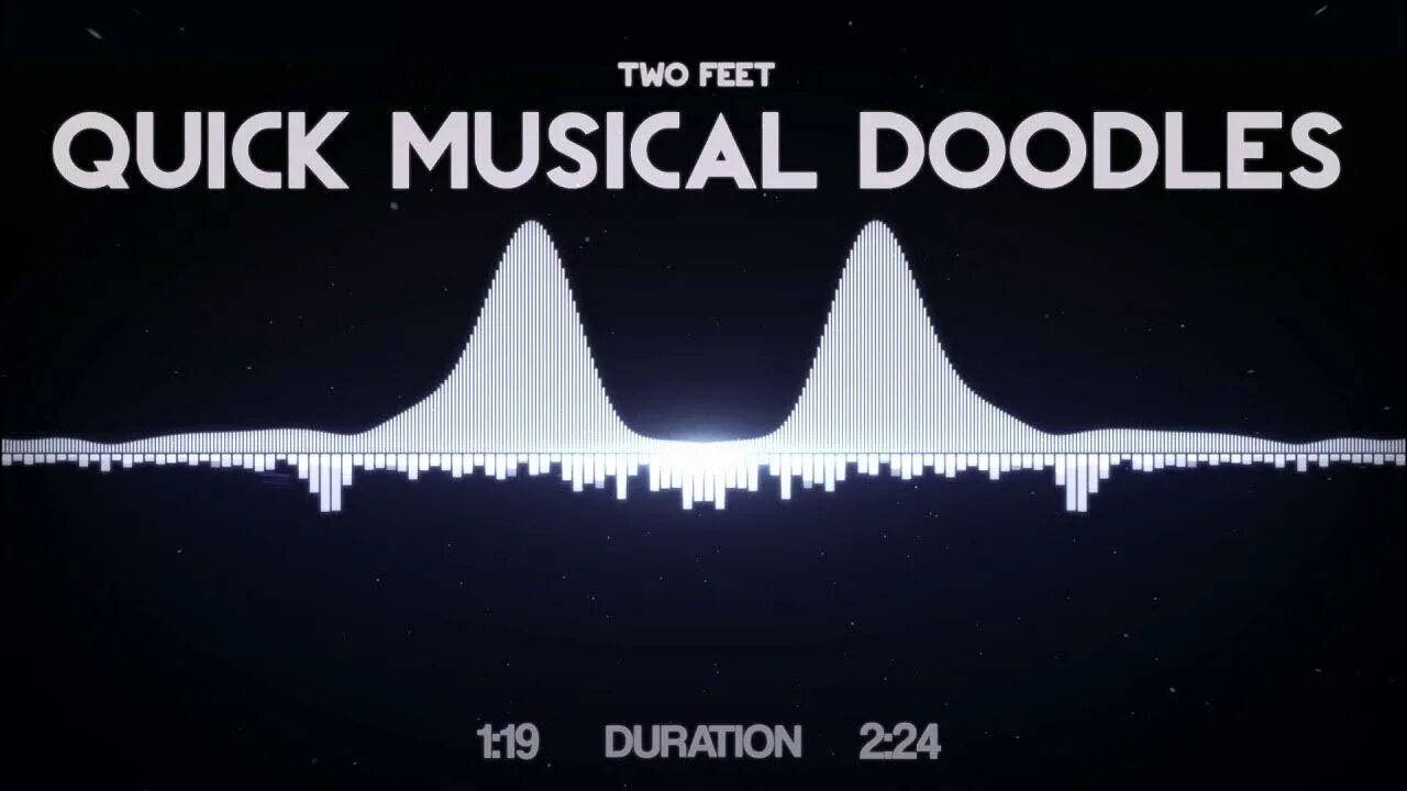 Two ft. Two feet quick Musical Doodles. Two feet quick Musical. Quick Musical Doodles от two feet. ''Two feet'' Doodles.