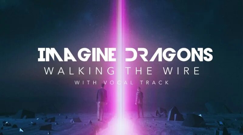 Имагине Драгонс. Imagine Dragons Walking the wire. Imagine Dragons обложки. Обложки альбомов имейджин Драгонс. Image dragon песни