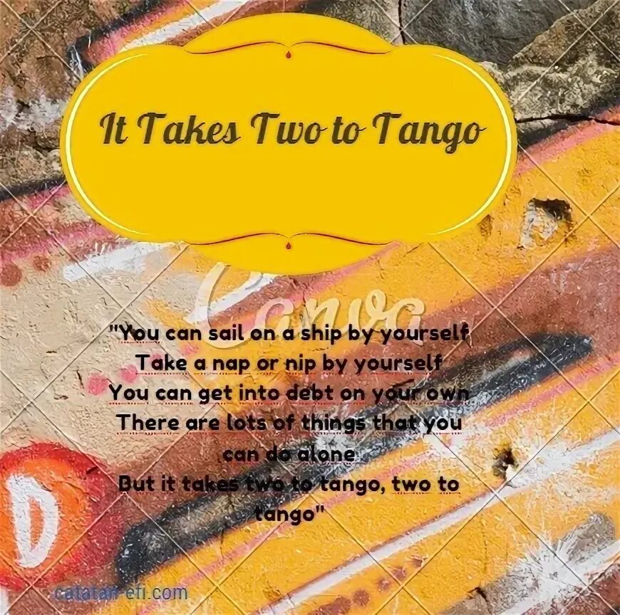 It takes two to tango идиома. It takes two to tango идиома