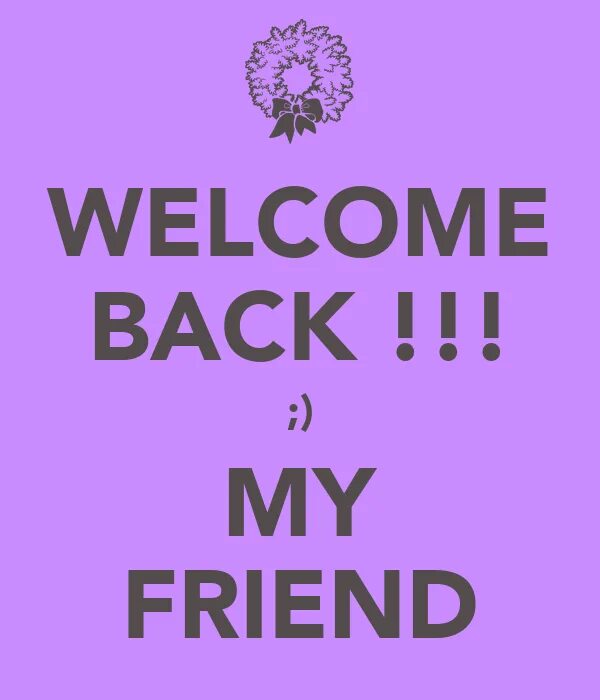 Welcome my friend. Плакат велком май френд. Welcome друзья. Слайд hello. Always welcome.