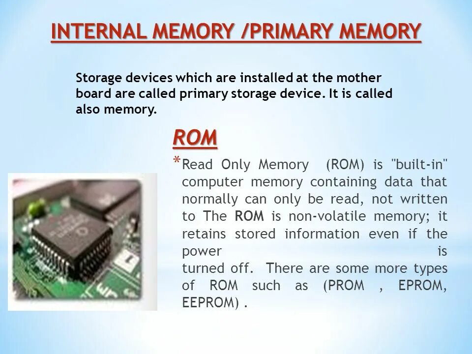 Memory storage devices. Computer Memory devices. Primary Memory. Internal and External Memory.