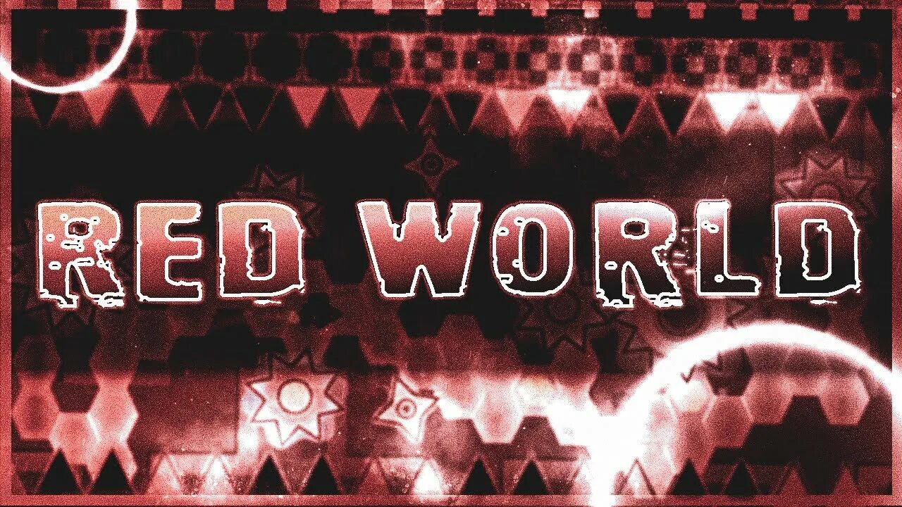 The world is red. Red world rebirth geometry dash. титан red world rebirth. геометрия ворлд. red world rebirth пройденный.