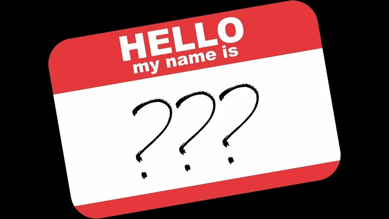 1 what do your name. The names. What's your name. Hello what's your name. What's in a name.