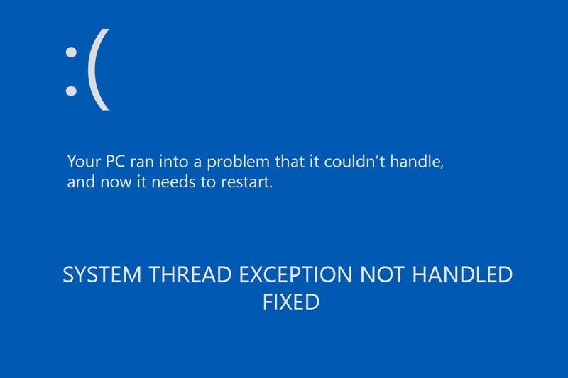 System thread exception not Handled. Ошибка System thread exception not Handled. Ошибка System thread exception not Handled Windows 10. System thread exception not. System thread exception not handled что делать