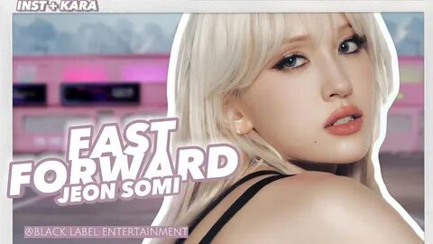 Somi fast forward