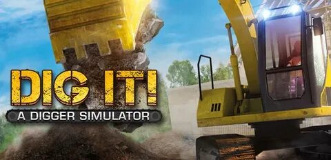 Dig it a digger simulator
