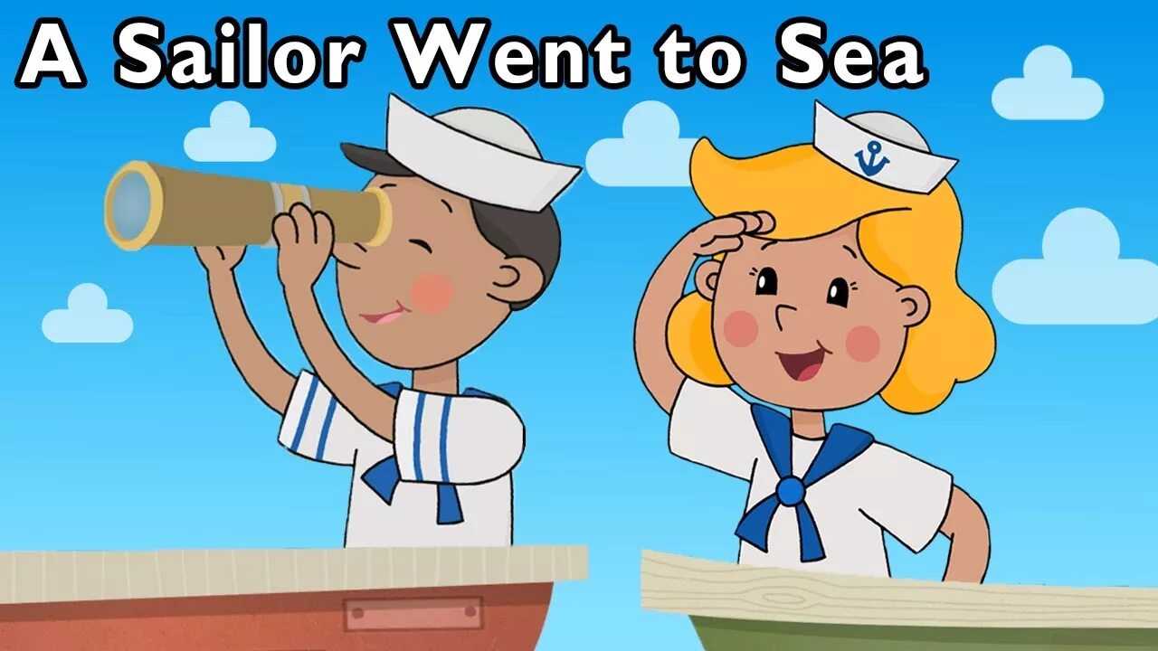 Go to the sea. A Sailor went to Sea. Морячок мультяшный. Моряки в море. Sailor see.