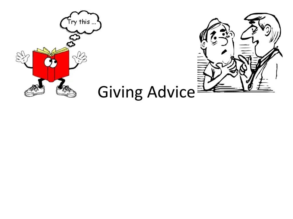 Better это модальный глагол,. Problems for giving advice. I like to give advice. I like to give advice. I like to give advice.