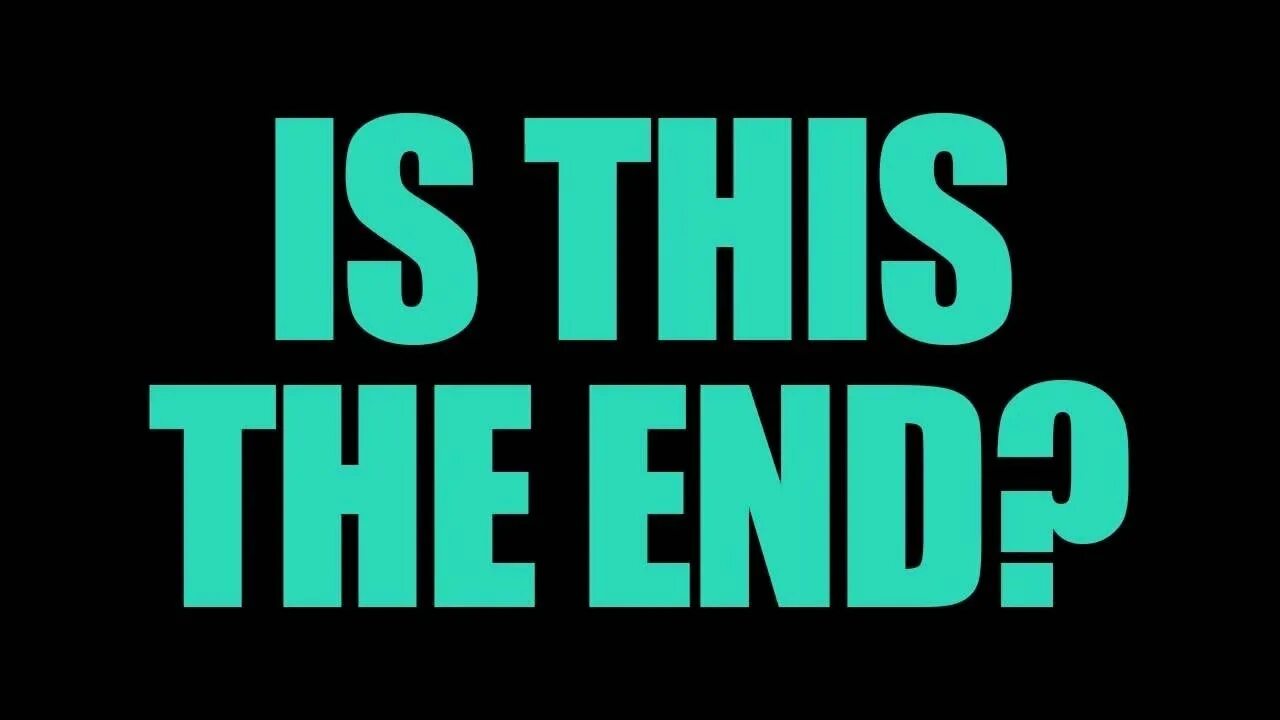6 am this is the end. The end. the end надпись. this the end. is this, is this the end?.