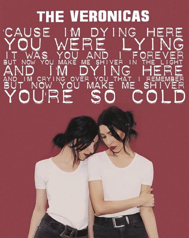 Colder lyrics. Veronica. Cold текст. Lyrics Veronica. The Veronicas-thinking of me.