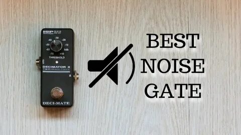 Noise gate