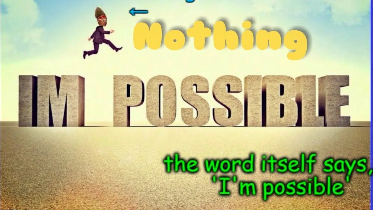 Impossible картинки. Possible картинка. Импосибл надписи. I M possible заставка. Impossible possible