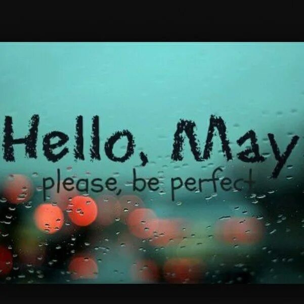 May please be good. Hello May. Hello May картинки. Hello May надпись. Привет май надпись.