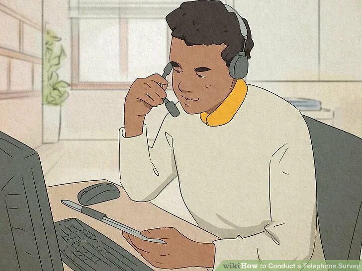 Take part in a telephone survey. Take part in a telephone survey