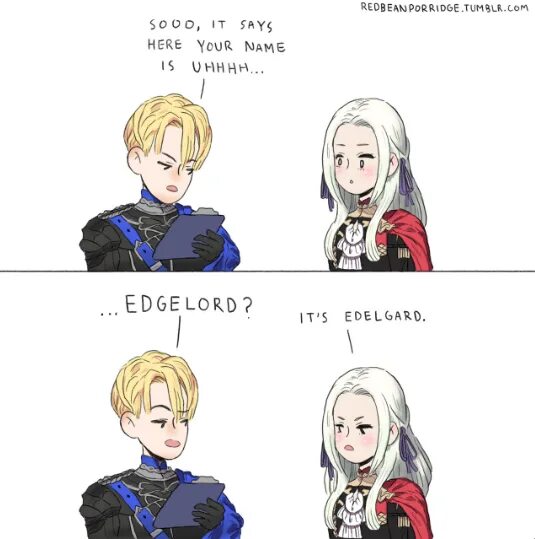 Edgelord. Эджлорд. Edgelord перевод. Fire Emblem three Houses мемы. Эджлорд кто это.