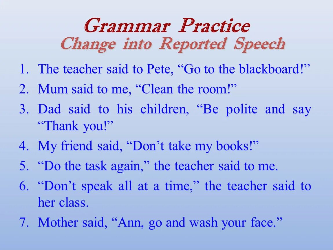 Go home said the teacher. Change into reported Speech. Change the direct Speech into reported Speech.. Reported Speech 1 change the direct Speech into reported Speech. Reported Speech презентация.