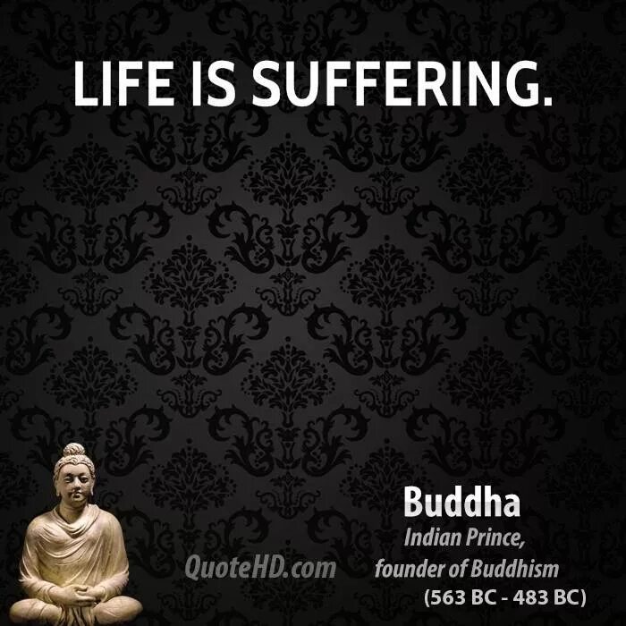 What a life перевод. Life is suffering. Suffering in Buddhism. The Life and suffering. The Life and suffering of Sir Brante.