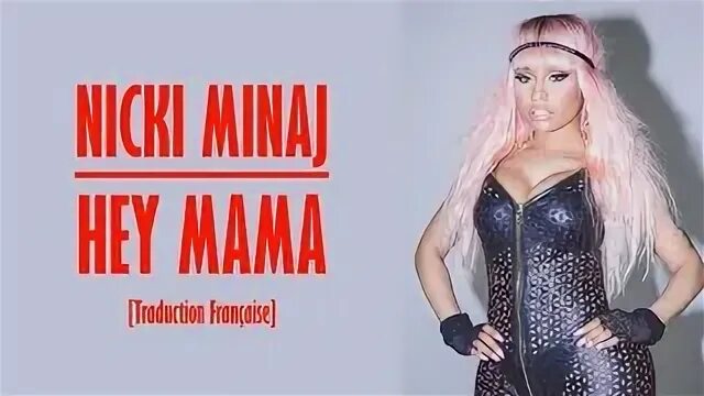 Hey mama bebe rexha nicki