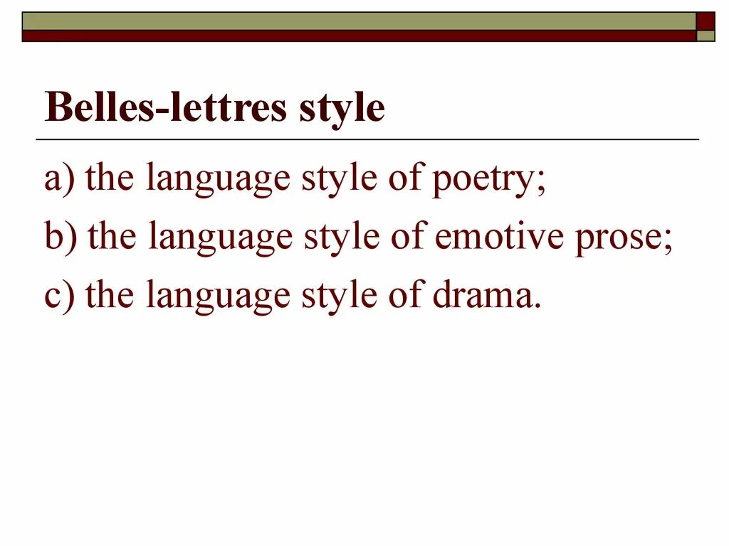 Language styles. The Belles-lettres Style. The Belles-lettres functional Style. Emotive Prose stylistics. Characteristics of Belles-lettres Style.