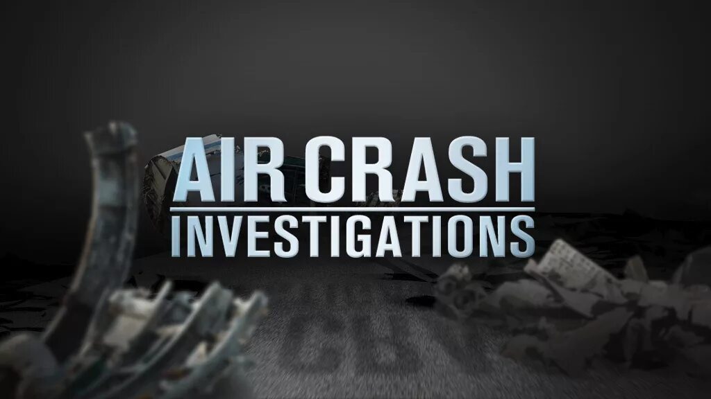 Mayday Air crash investigation. Mayday Air crash investigation s11e10. Air crash investigation логотип вектор. Air crash investigation надпись вектор.