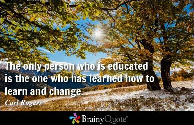 One who has. That changed carl. the only person for whom. are you an educated person?.