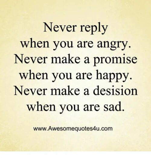 When are you Happy. When you are. When you are Angry. Are you Angry. Reply back