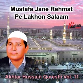 Mustafa Jane Rehmat Pe Lakhon Salaam Vol. 11 - Islamic Naats by Akhtar Hu.....