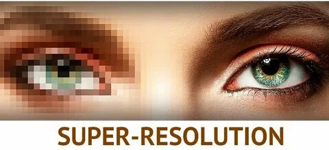 Super resolution