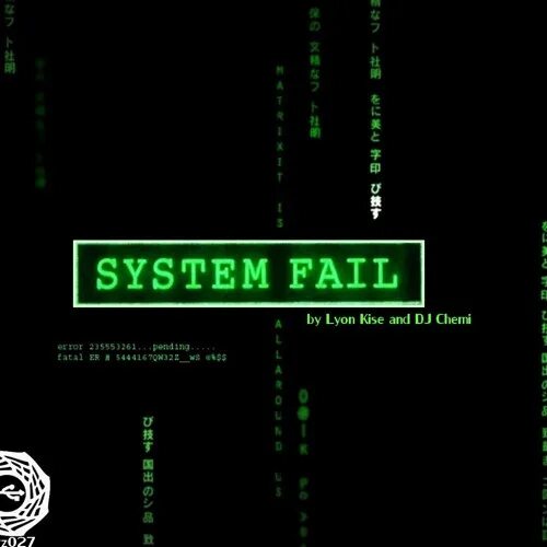 Your system failed. System failure. Матрица System failure. System failed на телефоне. System failure 200.