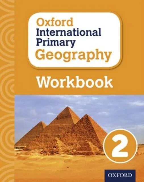 География 2 курс. Oxford Geography. Oxford International Primary Geography. Workbook Geography. Oxford International Primary Maths Workbook.