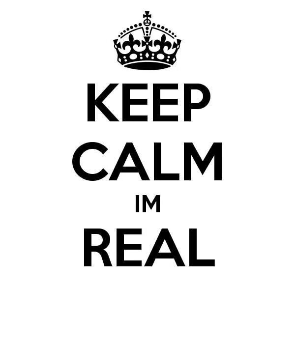 Im real