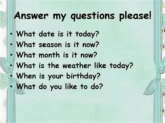 What s day is it today. What Day is it today ответ. What's the Date today ответ. What Season is it Now ответ на вопрос. What Daye is it today упражнения.