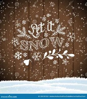 Let it Snow, Lettering on Brown Wooden Background Stock Vector.