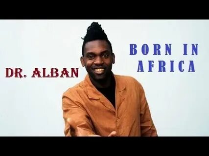 Born in africa