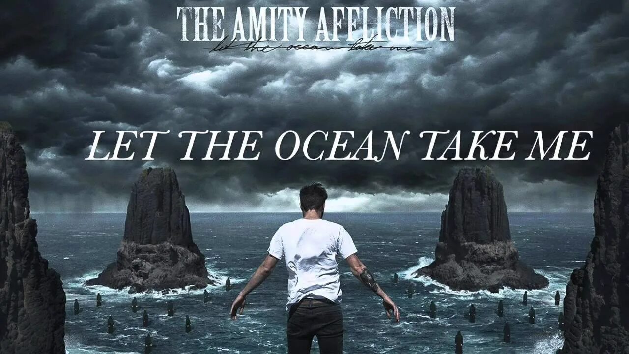 Let me take you. Let the ocean take me the amity affliction обложка. группа the amity affliction. the amity affliction обложка. the amity affliction 2022.