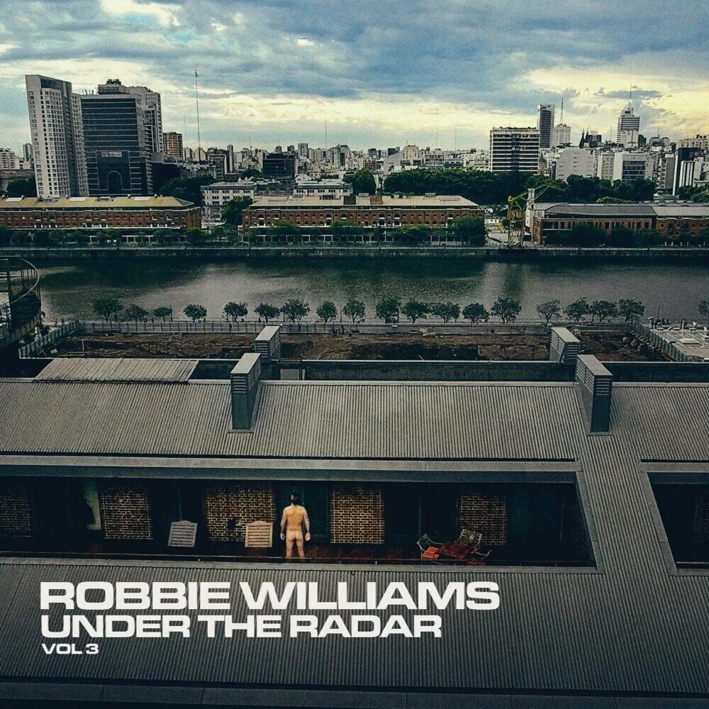 Vol 03. Robbie Williams under the Radar Vol 3. Robbie Williams - under the Radar Volume 3 (2019). Under the Radar. Robbie Williams обложки.