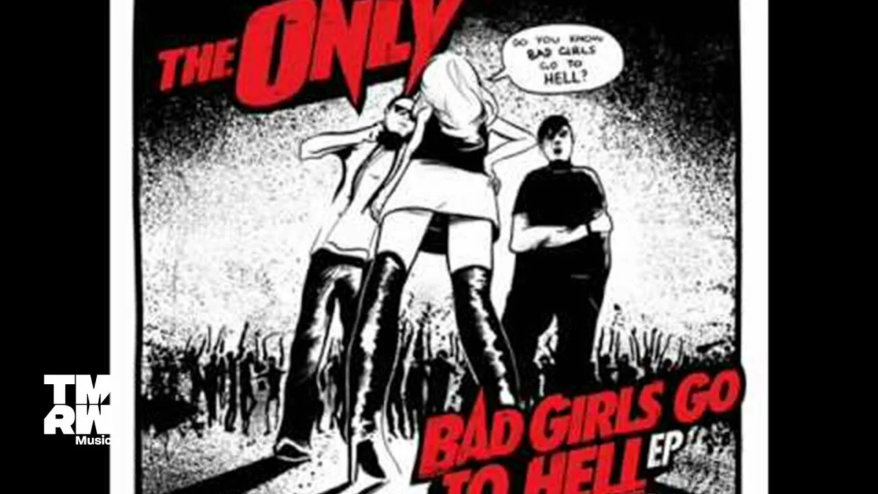 Bad girls go to Hell. Only Bad girls. Go to Hell. Only badly