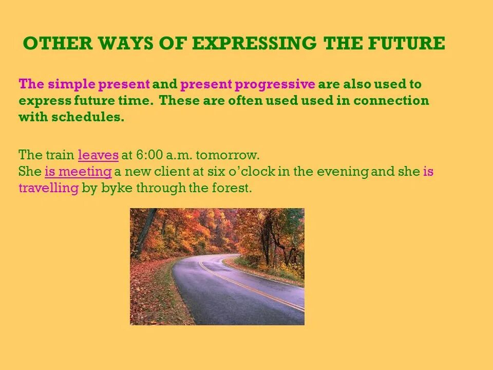 Present progressive to be going to