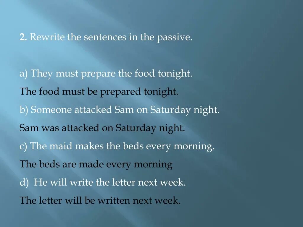 Rewrite the sentences in passive form. Rewrite the sentences in the Passive. Rewrite the sentences in the Passive Voice. Sentences in Passive.