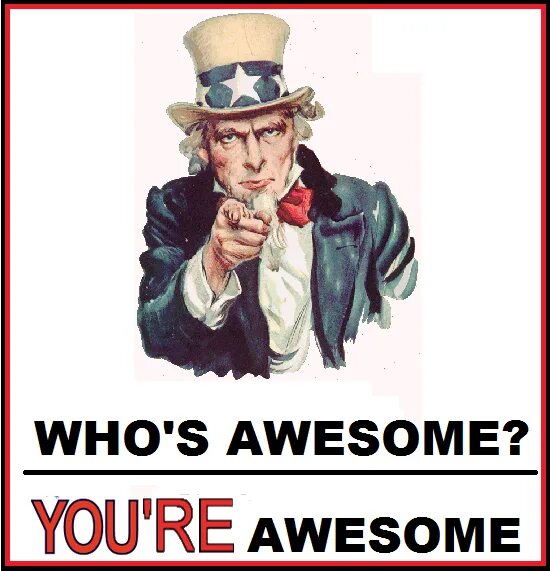 Who are you go. Who is awesome. who is awesome you are awesome. whos awesome your awesome.
