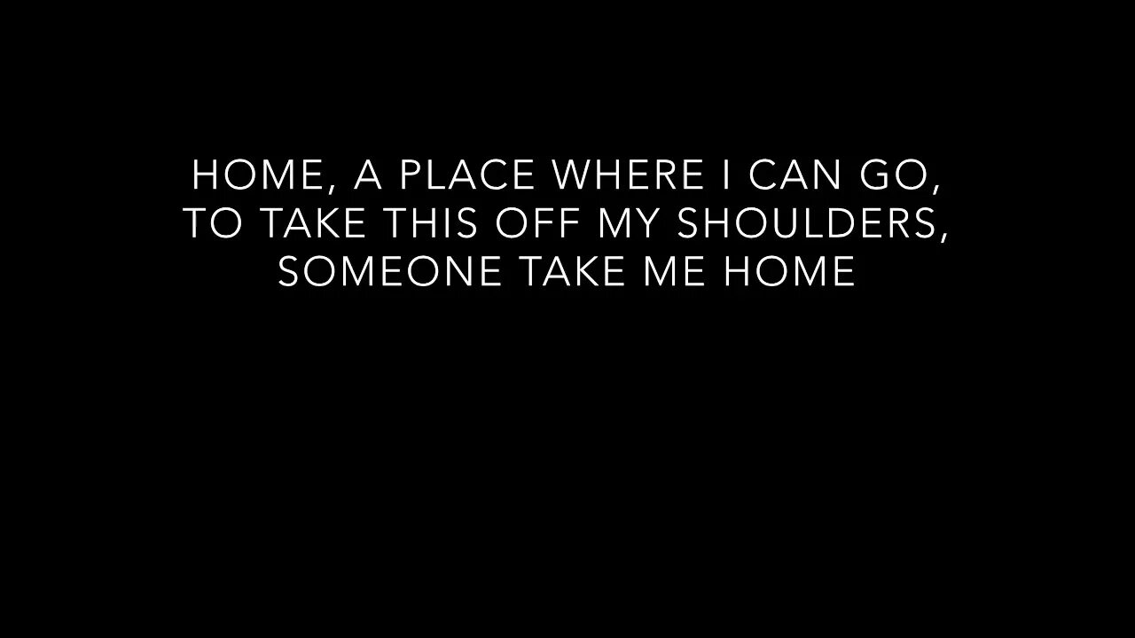 Песня домой на английском. Home Machine Gun Kelly x Ambassadors bebe Rexha текст. Home the place where i can go текст. Someone take me Home. Песня where i go Home place.