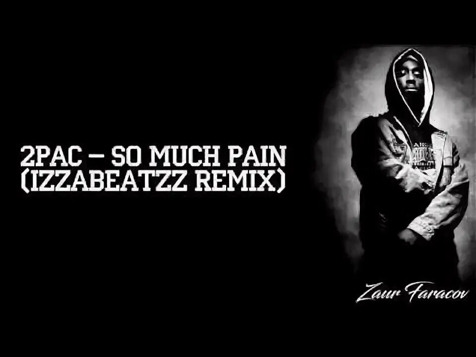 Mp3 2pac remixes. 2pac Remix. 2pac - so much Pain. Izzamuzzic Remix 2pac. Izzamuzzic Remix.