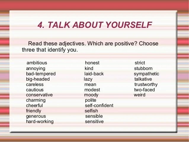 Talk to me about yourself. Introduce yourself questions. introduction about yourself. introduce yourself in english. adjectives about yourself.